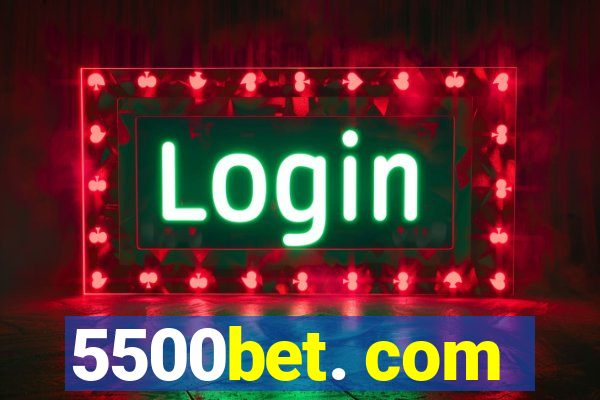 5500bet. com